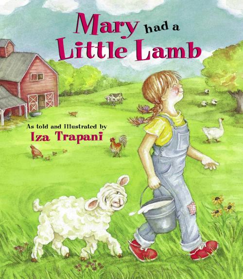 Cover of the book Mary Had a Little Lamb by Iza Trapani, Charlesbridge
