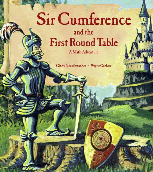 Cover of the book Sir Cumference and the First Round Table by Cindy Neuschwander, Charlesbridge