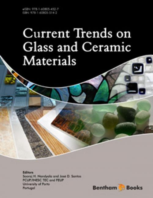 Cover of the book Current Trends on Glass and Ceramic Materials by Nandyala Sooraj Hussain, Jose Domingos da Silva Santos, Bentham Science Publishers