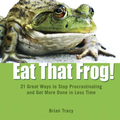 Cover of the book Eat That Frog! by Brian Tracy, Simple Truths, LLC