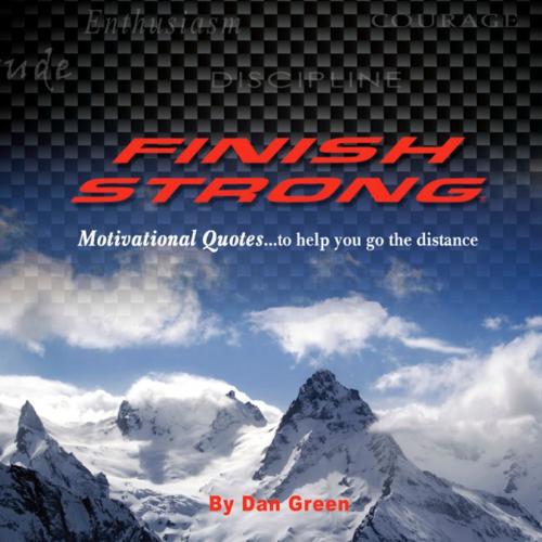 Cover of the book Finish Strong Motivational Quotes by Dan Green, Sourcebooks