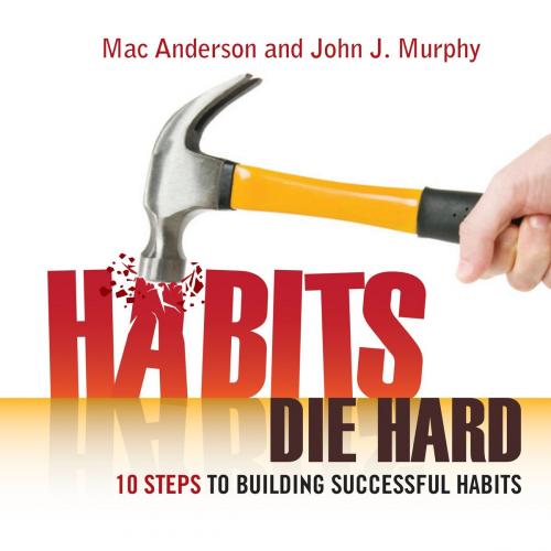 Cover of the book Habits Die Hard by John J. Murphy, Sourcebooks