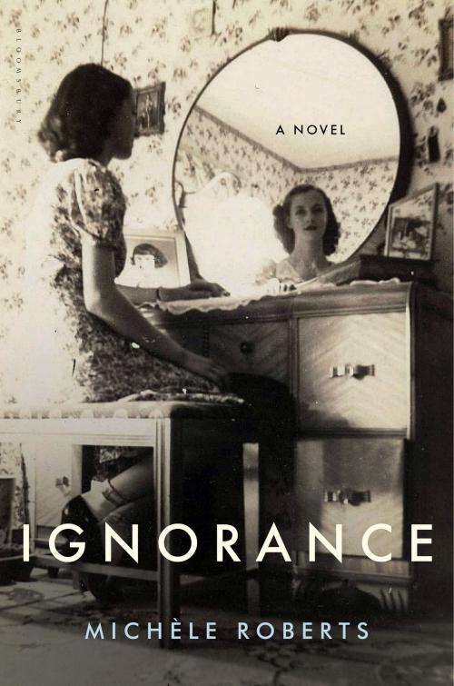 Cover of the book Ignorance by Michèle Roberts, Bloomsbury Publishing