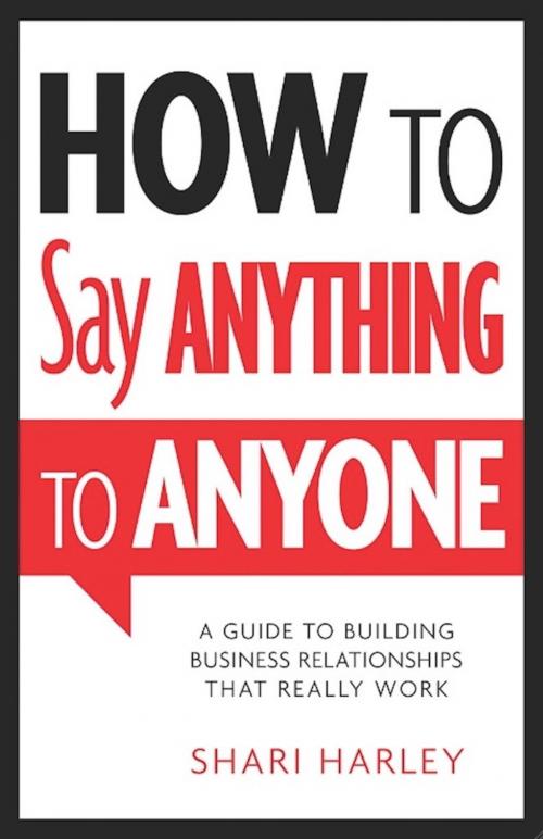 Cover of the book How to Say Anything to Anyone by Shari Harley, Greenleaf Book Group Press