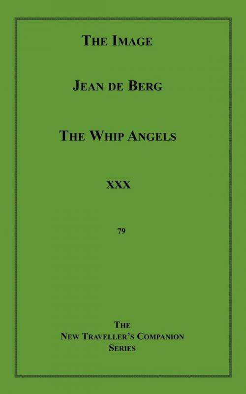 Cover of the book The Image/The Whip Angels by Pauline Reage, Jean De Berg, Disruptive Publishing