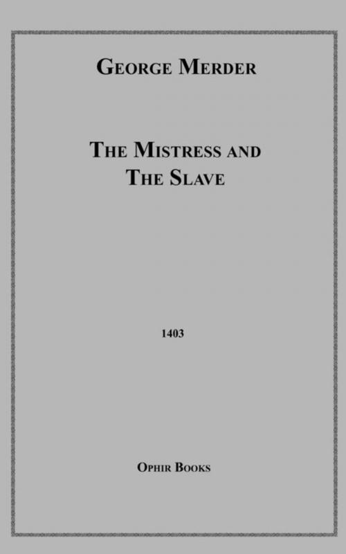 Cover of the book The Mistress and the Slave by George Merder, Disruptive Publishing