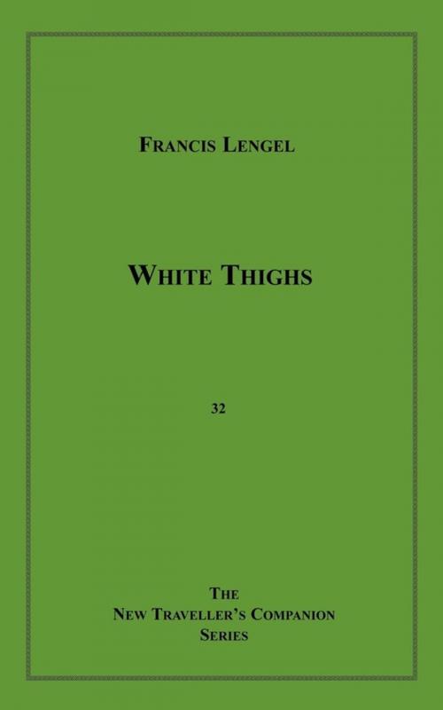 Cover of the book White Thighs by Francis Lengel, Disruptive Publishing