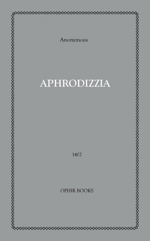 Cover of the book Aphrodizzia by Anon Anonymous, Disruptive Publishing