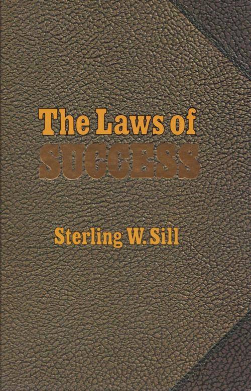 Cover of the book The Laws of Success by Sill, Sterling W., Deseret Book Company