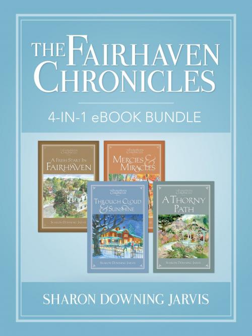 Cover of the book The Fairhaven Chronicles by Jarvis, Sharon Downing, Deseret Book Company
