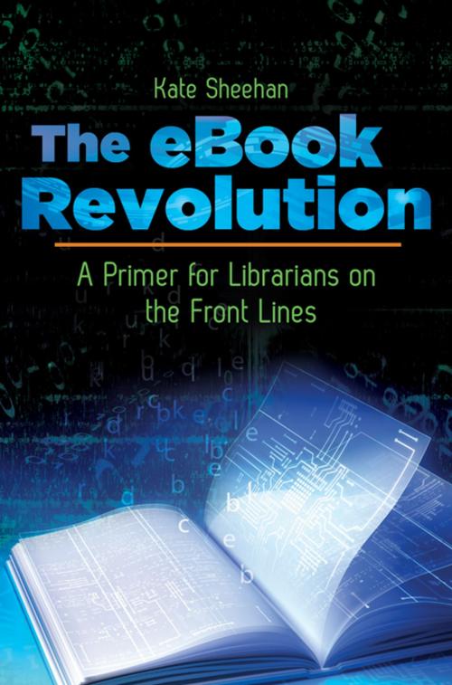 Cover of the book The eBook Revolution: A Primer for Librarians on the Front Lines by Kate Sheehan, ABC-CLIO