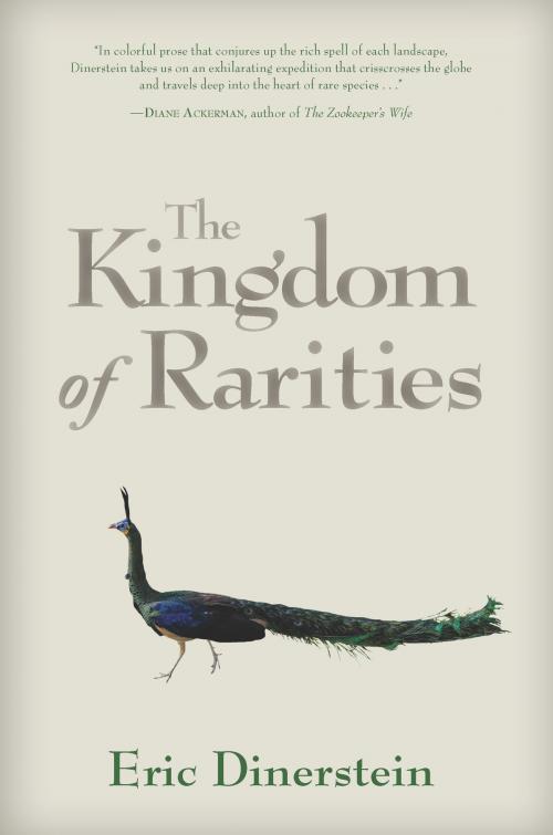 Cover of the book The Kingdom of Rarities by Eric Dinerstein, Island Press