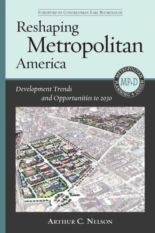 Cover of the book Reshaping Metropolitan America by Arthur C. Nelson, Island Press