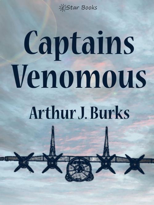 Cover of the book Captains Venomous by Arthur J. Burkes, eStar Books LLC