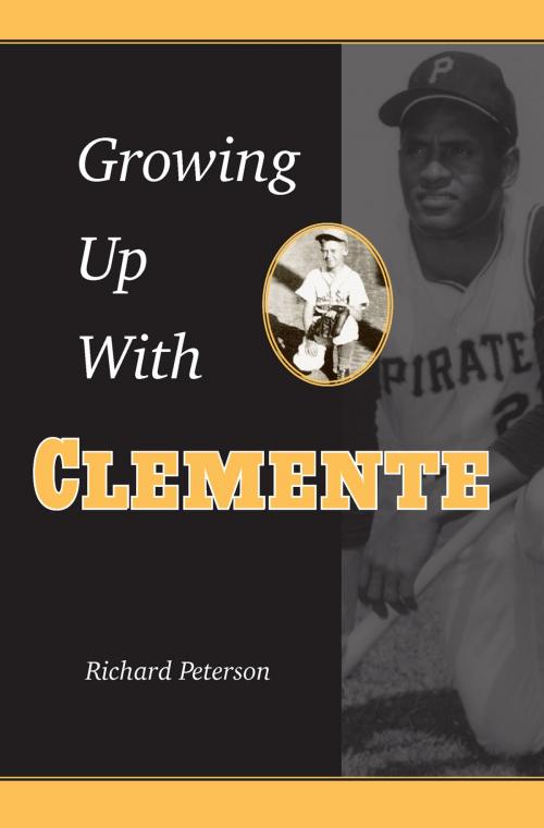 Cover of the book Growing Up with Clemente by Richard Peterson, The Kent State University Press