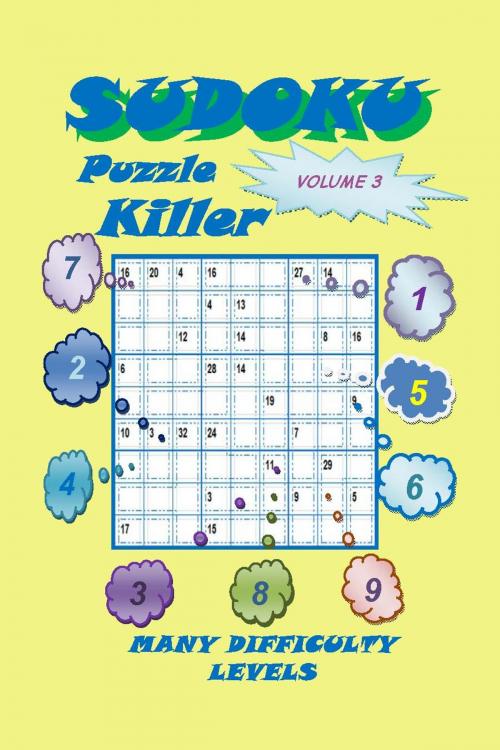 Cover of the book Killer Sudoku Puzzle, Volume 3 by YobiTech Consulting, YobiTech Consulting