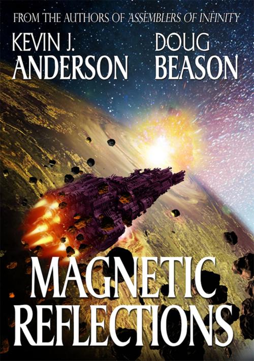Cover of the book Magnetic Reflections by Kevin J. Anderson, Doug Beason, WordFire Press