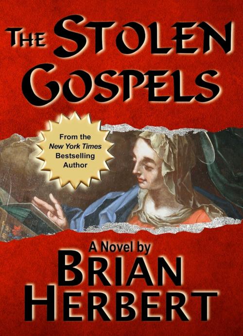 Cover of the book The Stolen Gospels by Brian Herbert, WordFire Press