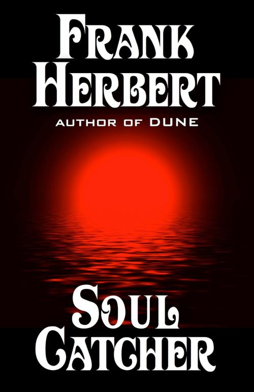 Cover of the book Soul Catcher by Frank Herbert, WordFire Press