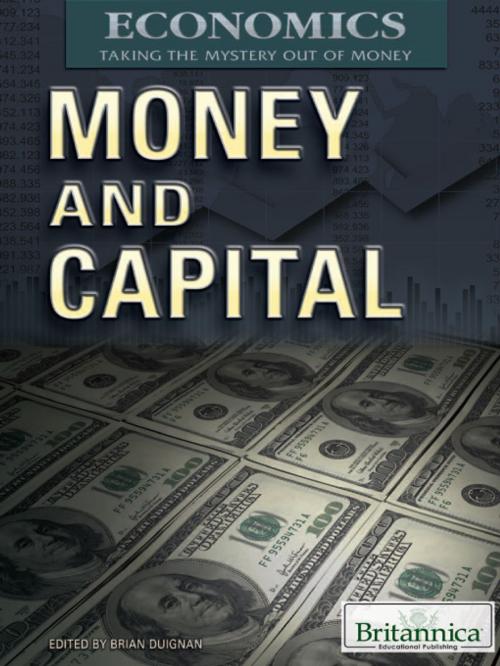 Cover of the book Money and Capital by Brian Duignan, Britannica Educational Publishing