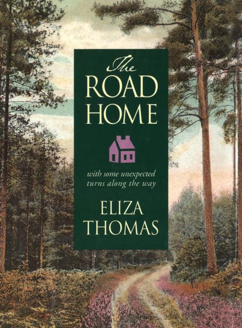 Cover of the book The Road Home by Eliza Thomas, Algonquin Books