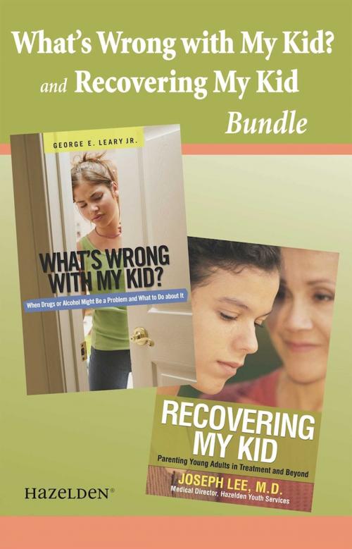 Cover of the book What's wrong with My Kid? and Recovering My Kid Bundle by Joseph Lee, M.D., George E. Leary, Jr., Hazelden Publishing
