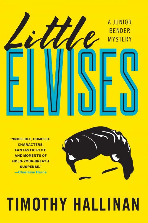 Cover of the book Little Elvises (Junior Bender #2) by Timothy Hallinan, Soho Press