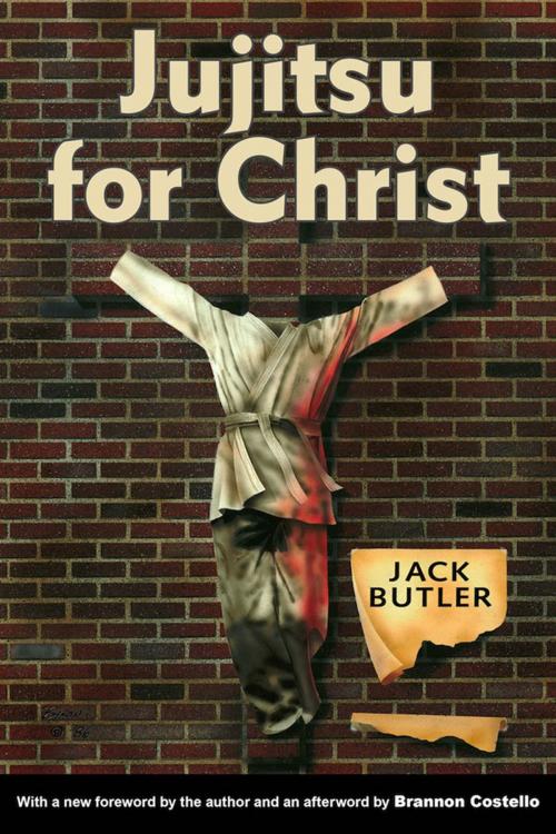 Cover of the book Jujitsu for Christ by Jack Butler, Brannon Costello, University Press of Mississippi