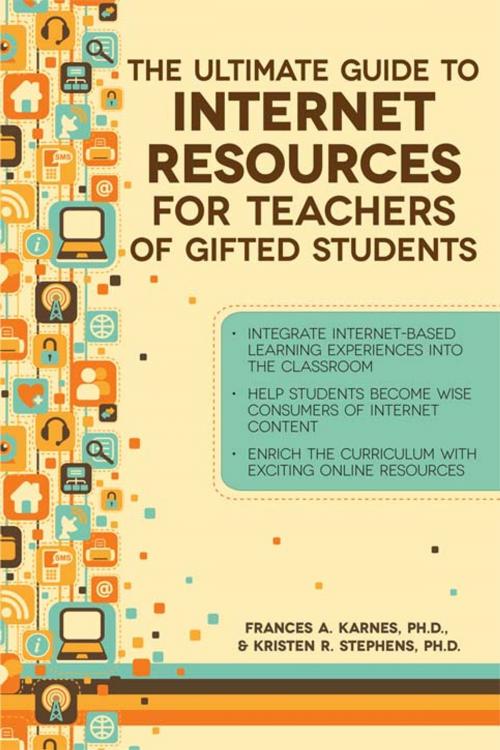 Cover of the book Ultimate Guide to Internet Resources for Teachers of Gifted Students by Frances Karnes, Ph.D., Kristen Stephens, Ph.D., Sourcebooks