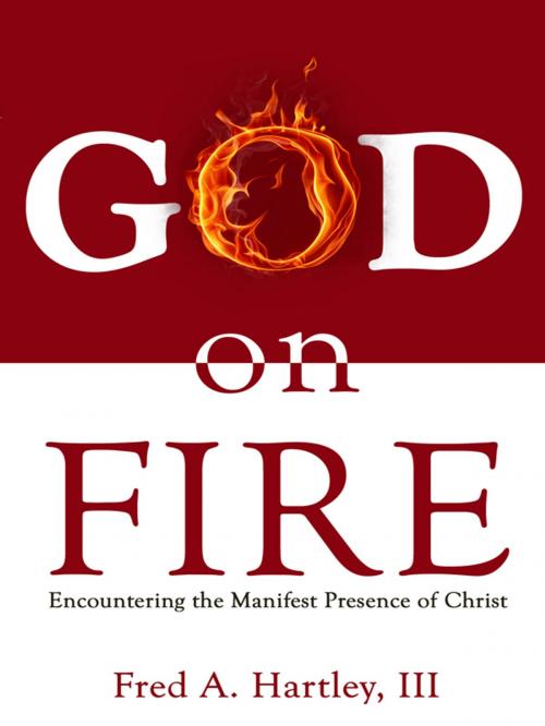 Cover of the book God on Fire by Fred Hartley, CLC Publications