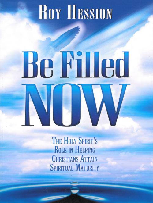 Cover of the book Be Filled Now by Roy Hession, CLC Publications
