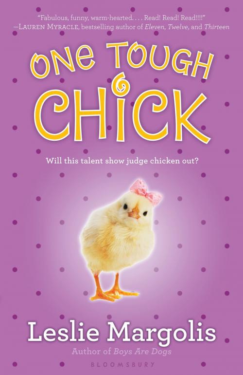 Cover of the book One Tough Chick by Leslie Margolis, Bloomsbury Publishing