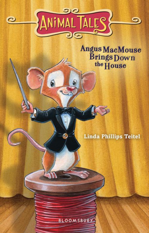 Cover of the book Angus MacMouse Brings Down the House by . Linda Phillips Teitel, Bloomsbury Publishing