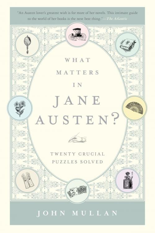 Cover of the book What Matters in Jane Austen? by John Mullan, Bloomsbury Publishing