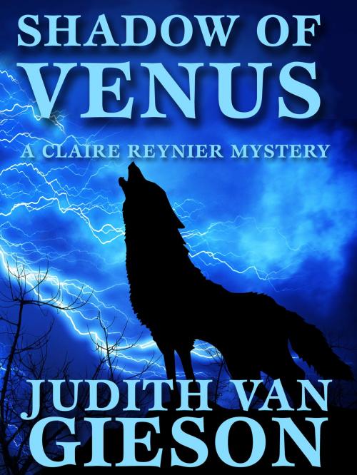 Cover of the book The Shadow of Venus by Judith Van Gieson, Blackstone Publishing