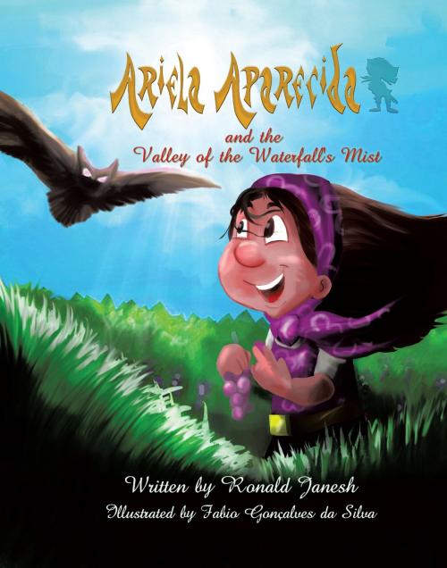 Cover of the book Ariela Aparecida and the Valley of the Waterfalls Mist : A Brazilian Children's Classic by Ronald Janesh, Eloquent Books