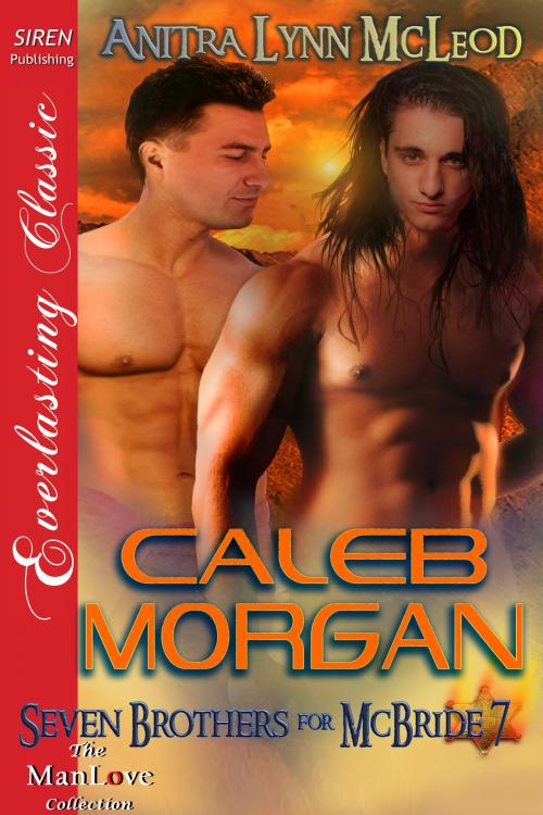 Cover of the book Caleb Morgan by Anitra Lynn McLeod, Siren-BookStrand