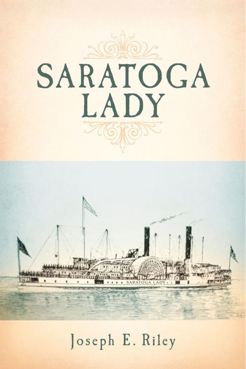 Cover of the book Saratoga Lady by Joseph E. Riley, BookBaby