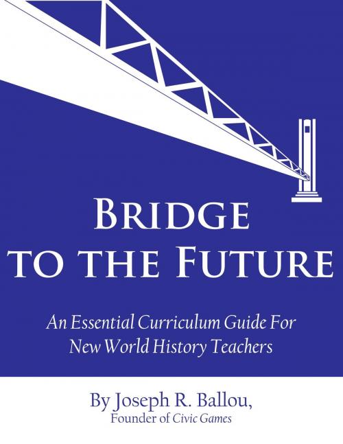 Cover of the book Bridge to the Future by Joseph R Ballou, BookBaby