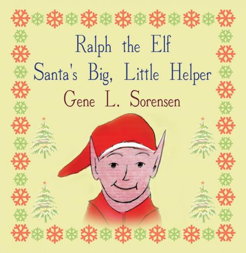 Cover of the book Ralph the Elf by Gene L. Sorensen, Eloquent Books