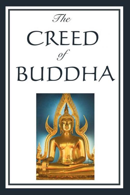 Cover of the book The Creed of Buddah by Buddah, Start Publishing LLC
