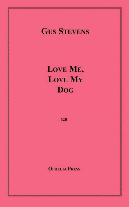 Cover of the book Love Me, Love My Dog by Gus Stevens, Disruptive Publishing