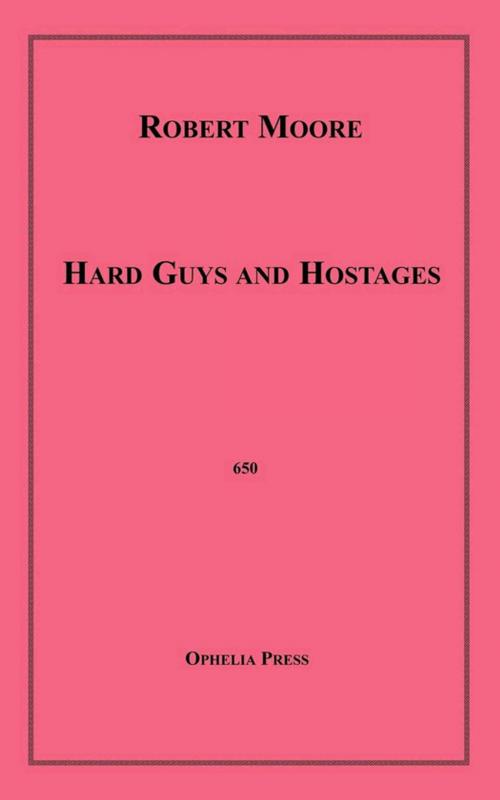 Cover of the book Hard Guys and Hostages by Robert Moore, Disruptive Publishing