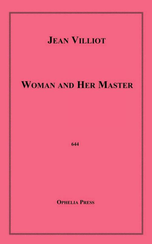 Cover of the book Woman and Her Master by Jean Villiot, Disruptive Publishing