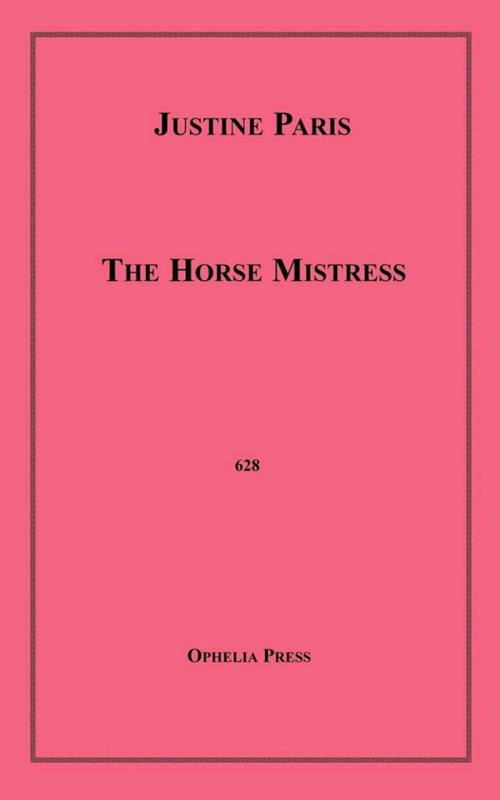 Cover of the book The Horse Mistress by Justine Paris, Disruptive Publishing