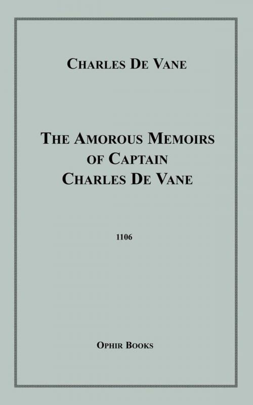 Cover of the book The Amorous Memoirs of Captain Charles De Vane by Charles De Vane, Disruptive Publishing