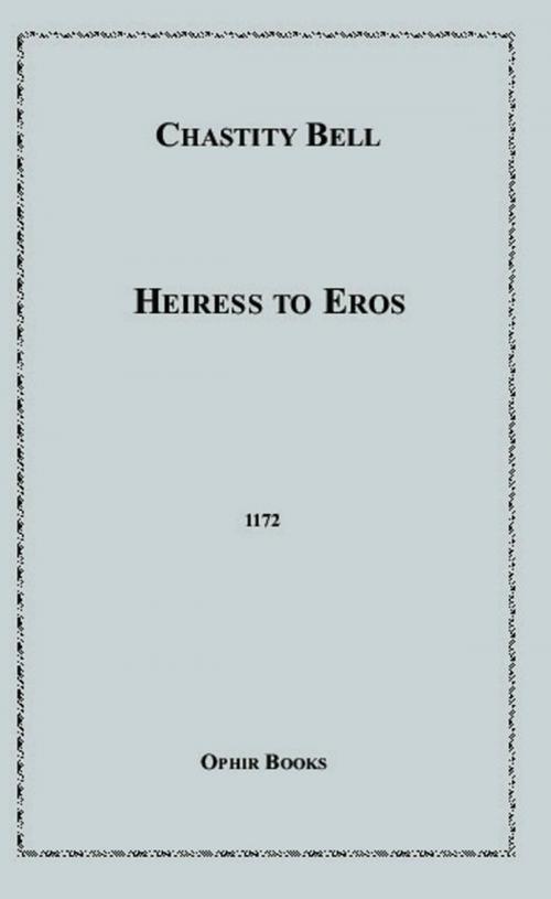 Cover of the book Heiress to Eros by Chastity Bell, Disruptive Publishing