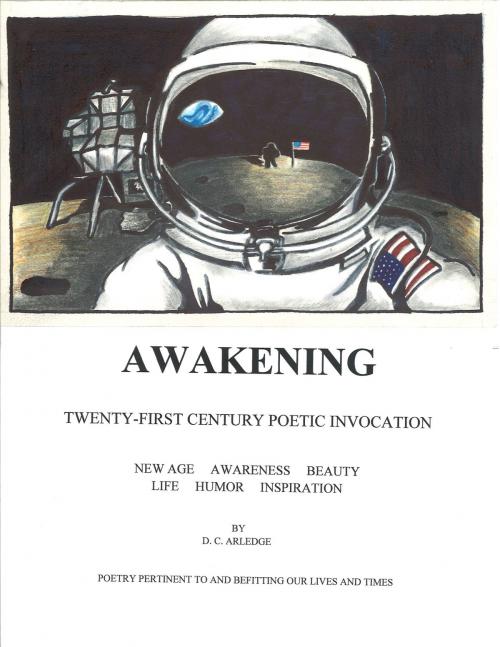 Cover of the book Awakening by D.C Arledge, BookBaby