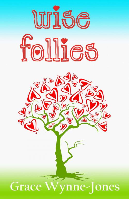Cover of the book Wise Follies by Grace Wynne-Jones, Accent Press
