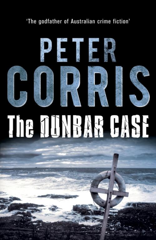 Cover of the book The Dunbar Case by Peter Corris, Allen & Unwin
